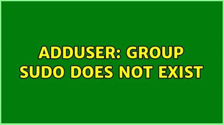 Adduser: group sudo does not exist