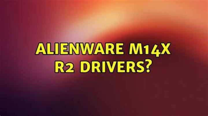 Alienware m14x r2 Drivers?