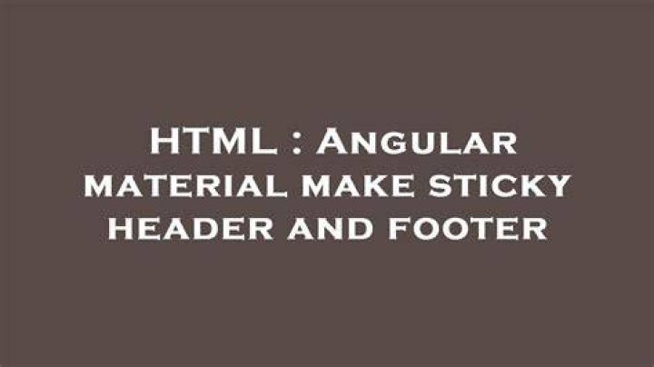 Angular material make sticky header and footer