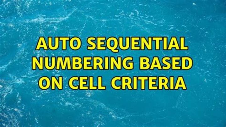 Auto Sequential numbering based on cell criteria