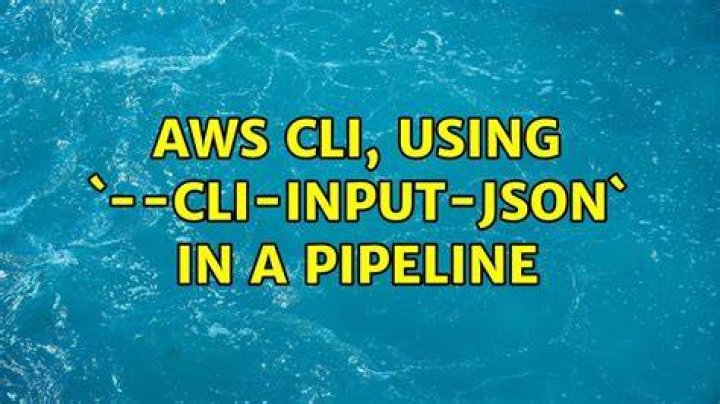 AWS CLI, using `--cli-input-json` in a pipeline