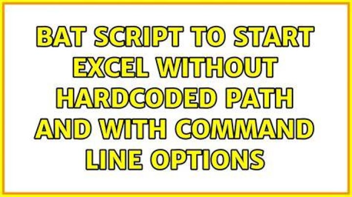 bat script to start excel without hardcoded path and with command line options