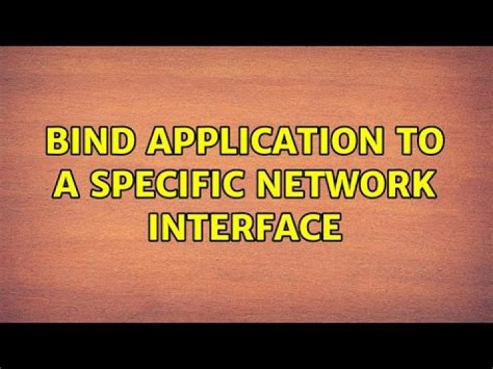 Bind application to a specific network interface