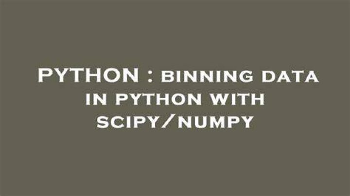 binning data in python with scipy/numpy