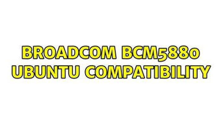 broadcom bcm5880 ubuntu compatibility