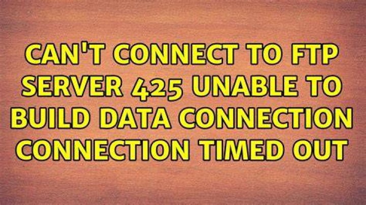 Can't connect to FTP server: 425 Unable to build data connection: Connection timed out