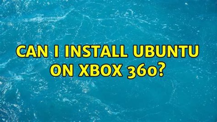 Can I install ubuntu on Xbox 360?