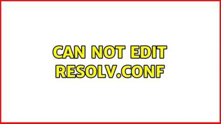 Can not edit resolv.conf