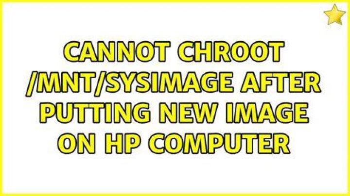 Cannot chroot /mnt/sysimage After Putting New Image on HP Computer