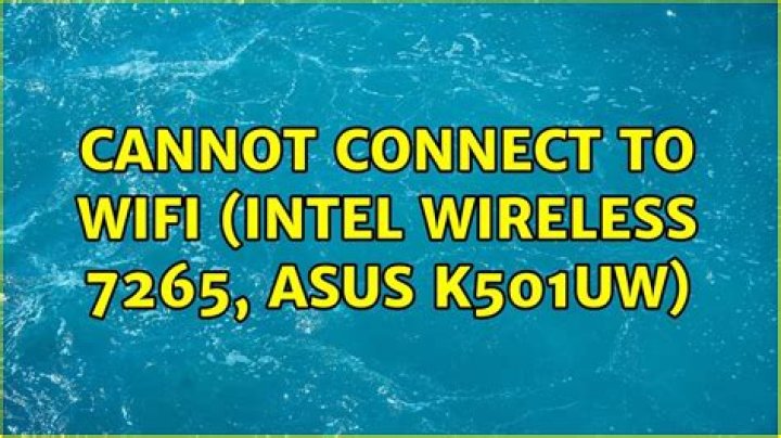 Cannot connect to Wifi (Intel Wireless 7265, ASUS K501UW)