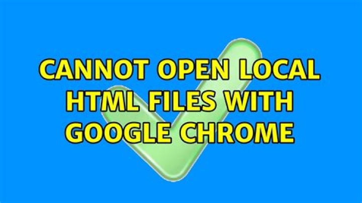 Cannot open local HTML files with Google Chrome