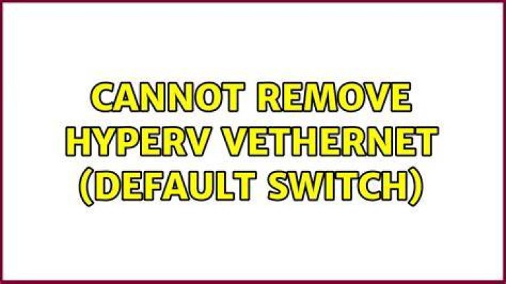 Cannot remove HyperV vEthernet (Default Switch)