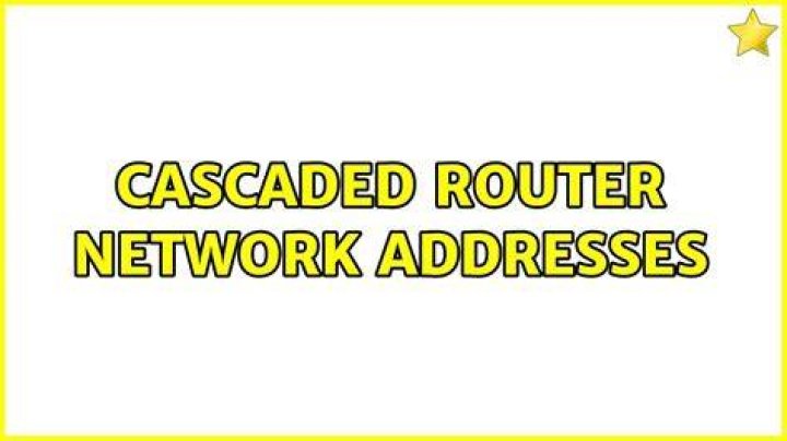 Cascaded Router Network Addresses
