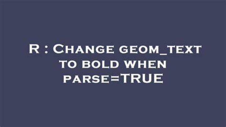 Change geom_text to bold when parse=TRUE
