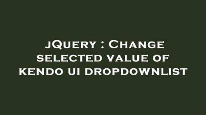 Change selected value of kendo ui dropdownlist