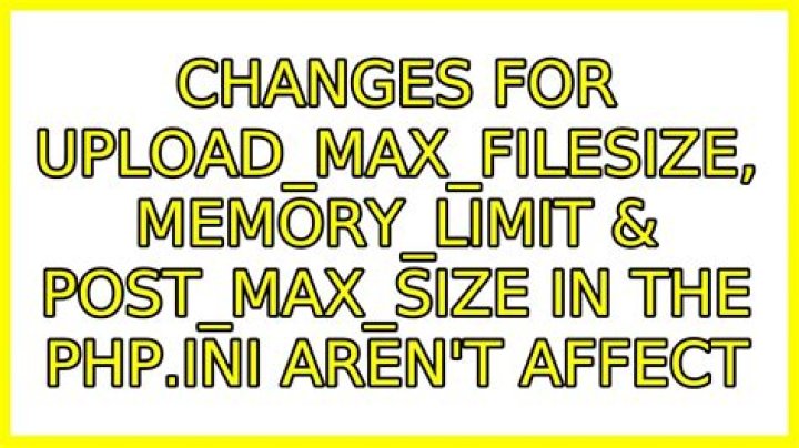 Changes for upload_max_filesize, memory_limit & post_max_size in the php.ini aren't affect