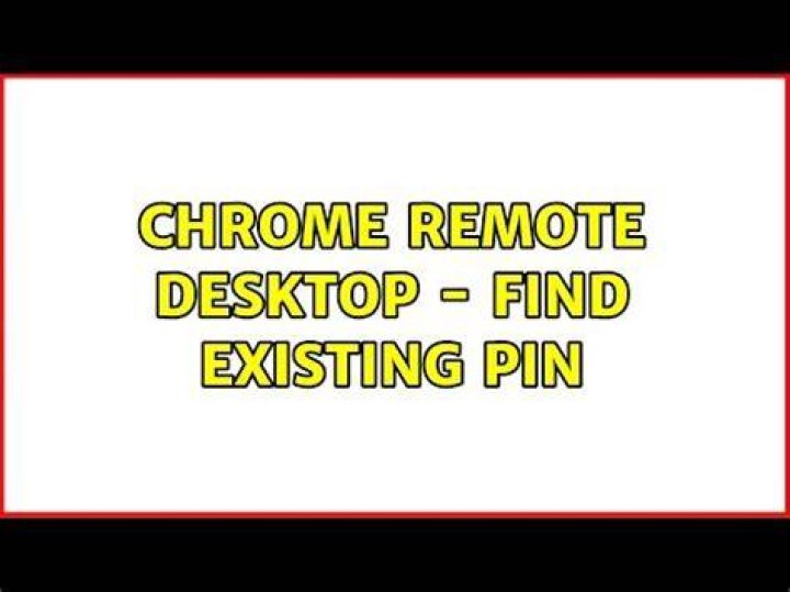 Chrome Remote Desktop - Find Existing PIN