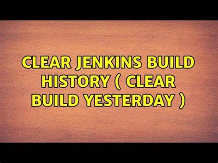Clear Jenkins build history ( clear build yesterday )