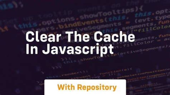 Clear the cache in JavaScript