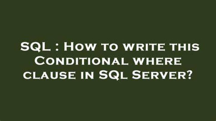Conditional WHERE clause in SQL Server
