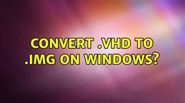 Convert .vhd to .img on windows?