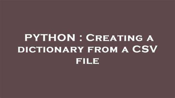 Creating a dictionary from a csv file?