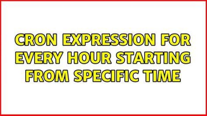 cron expression for every hour starting from specific time