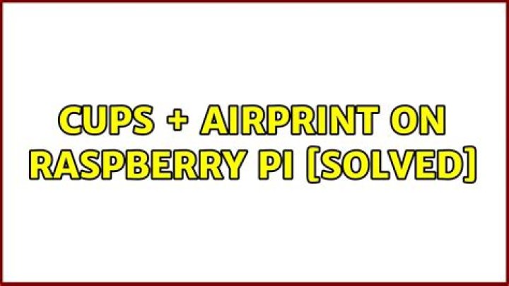 CUPS + AirPrint on Raspberry Pi [Solved]