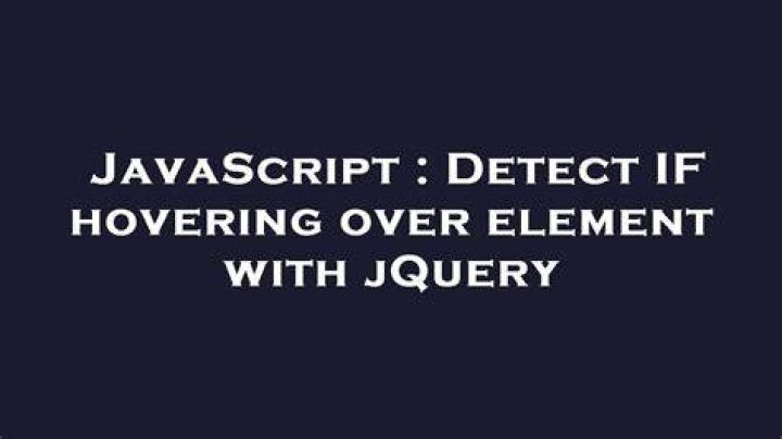 Detect IF hovering over element with jQuery