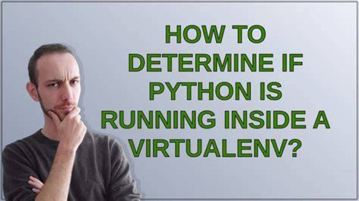Determine if Python is running inside virtualenv