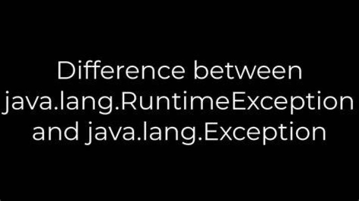 Difference between java.lang.RuntimeException and java.lang.Exception