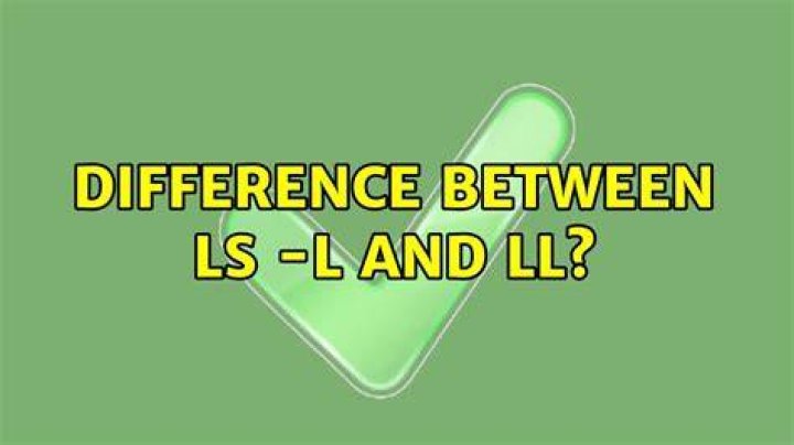 Difference between ls -l and ll?