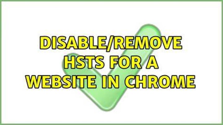 Disable/remove HSTS for a website in chrome