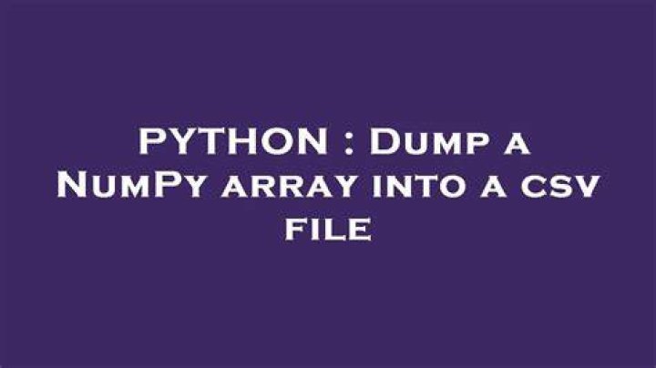 Dump a NumPy array into a csv file