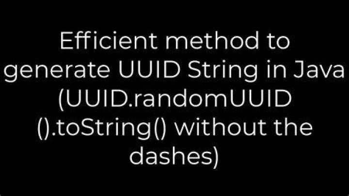 Efficient method to generate UUID String in Java (UUID.randomUUID().toString() without the dashes)