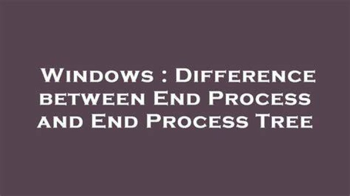 End Process vs End Process Tree