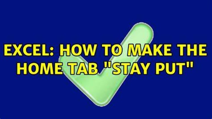 Excel: How to make the Home tab 
