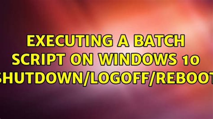 Executing a batch script on Windows 10 shutdown/logoff/reboot