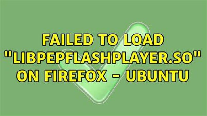 Failed to load “libpepflashplayer.so” on Firefox - Ubuntu