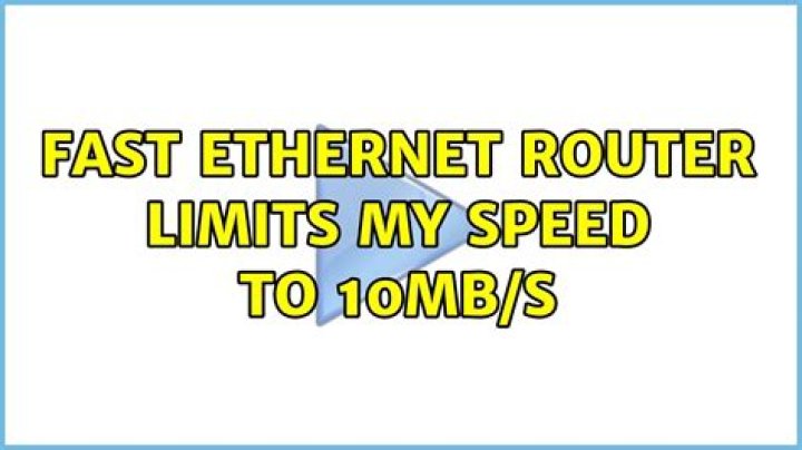 Fast Ethernet router limits my speed to 10Mb/s