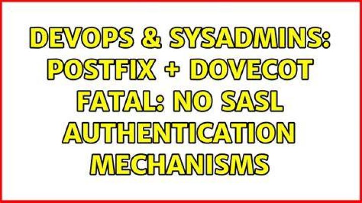 fatal: no SASL authentication mechanisms - Postfix + Dovecot