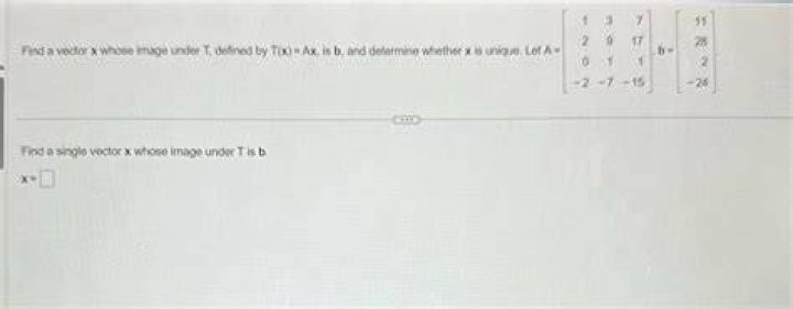 Find a vector $\mathbf x$ whose image under $T$ is $b$.
