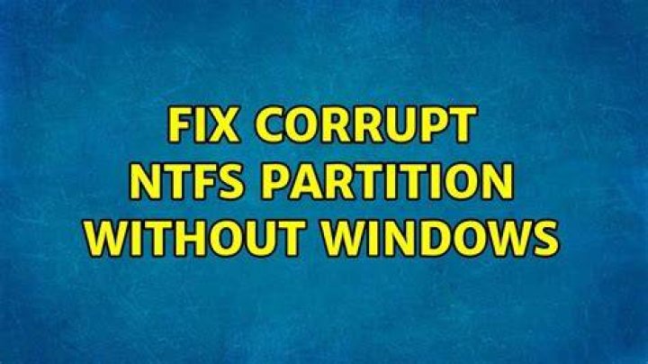 Fix corrupt NTFS partition without Windows