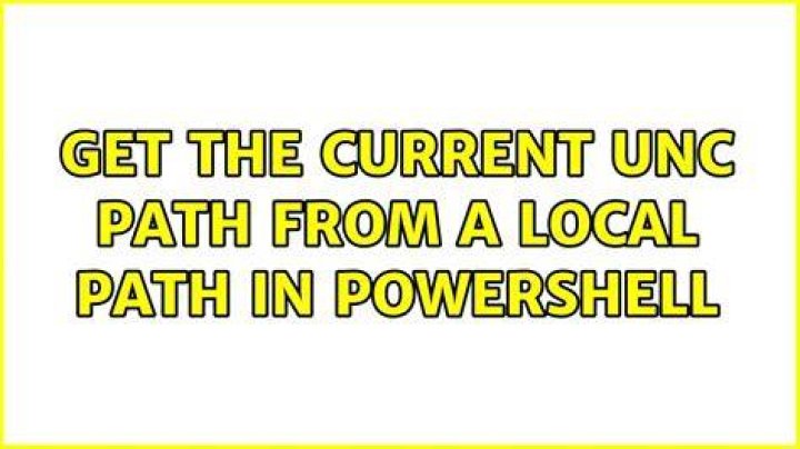 Get the current UNC path from a local path in powershell