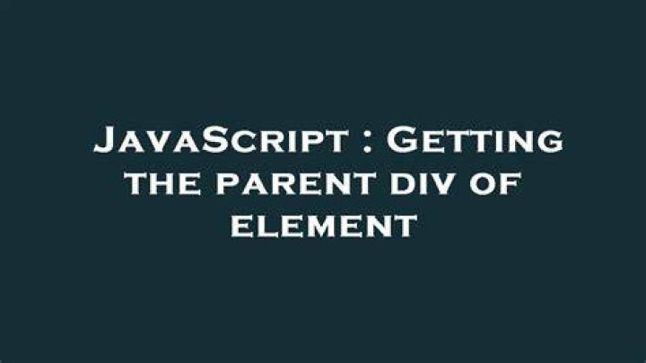 Getting the parent div of element