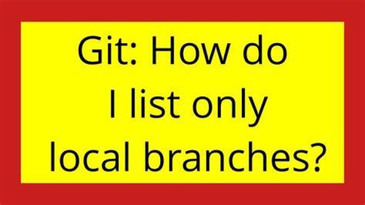 Git: How do I list only local branches?