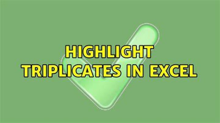Highlight triplicates in Excel