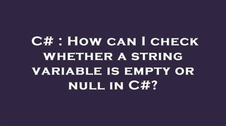 How can I check whether a string variable is empty or null in C#? [duplicate]