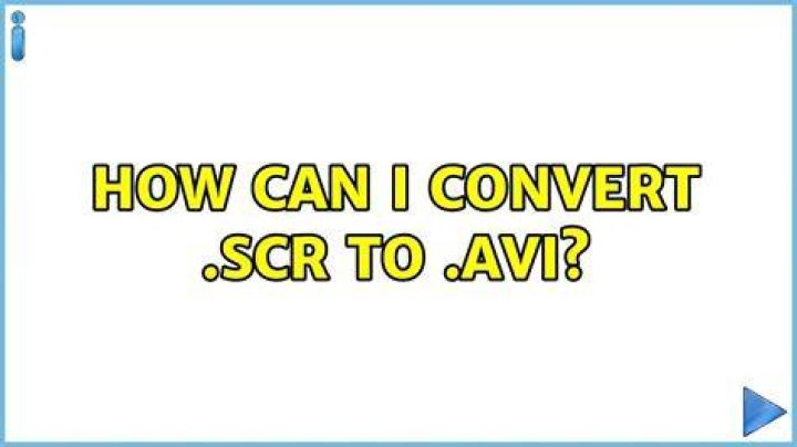 How can I convert .SCR to .AVI