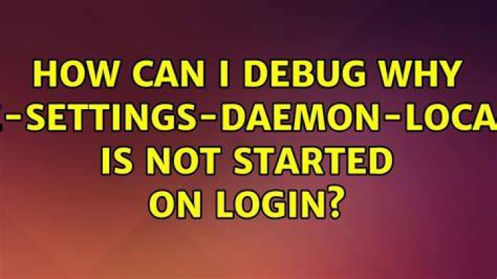 How can I debug why gnome-settings-daemon-localeexec is not started on login?